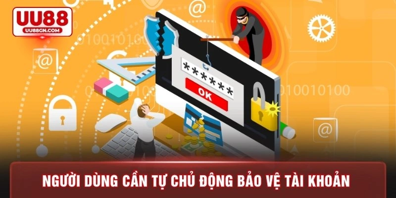 Người dùng cần tự chủ động bảo vệ tài khoản